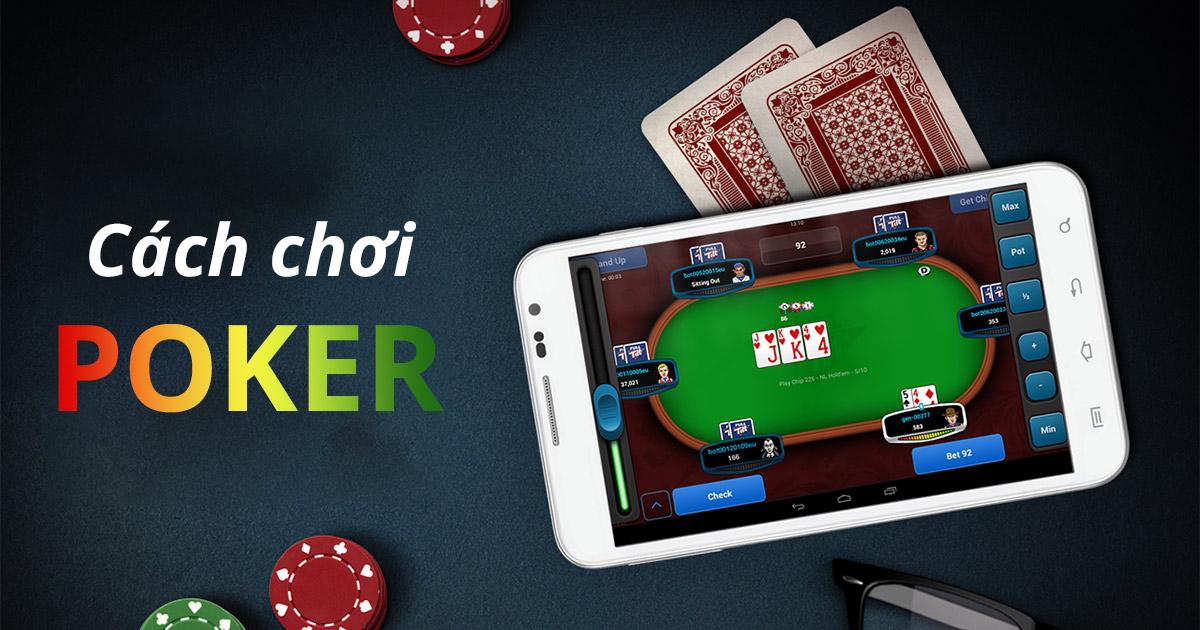 Chơi poker như thế nào?