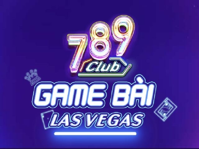 789 Club - Cổng game bài đổi thưởng quốc tế nổi tiếng chất lượng