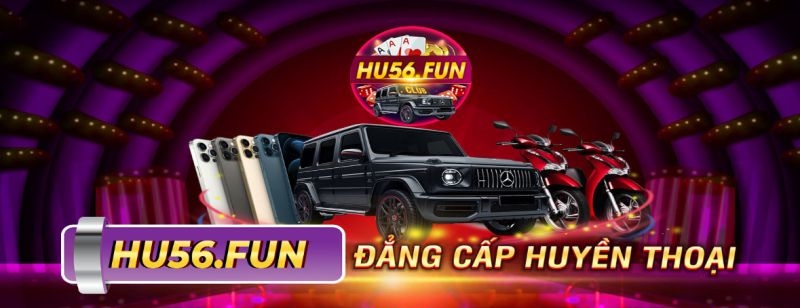 Hu56 Fun - Đẳng Cấp Game Bài Nổ Hũ Số 1 Châu Á 