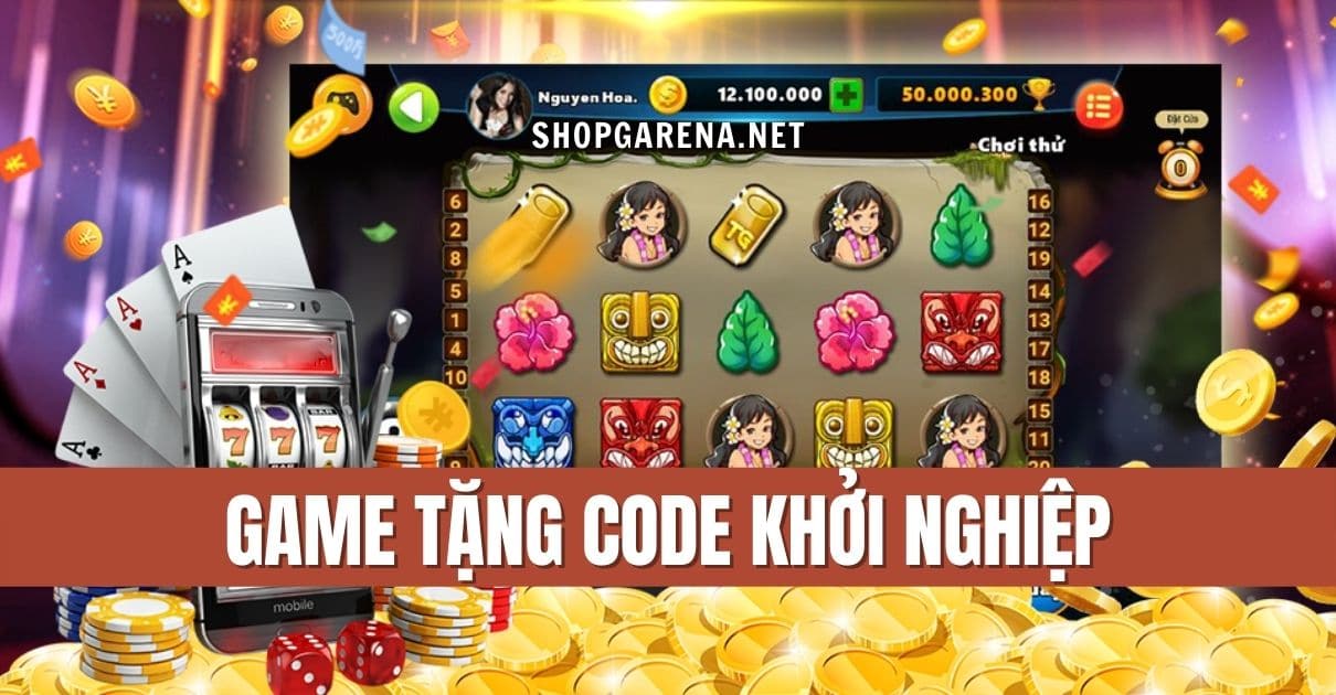 Top Game đổi thưởng tặng code mà bạn không thể bỏ qua