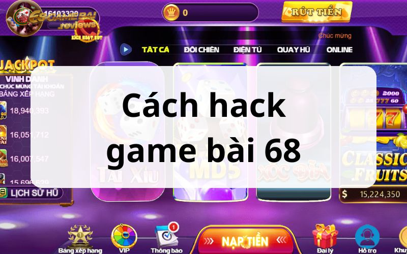 Cách hack game bài 68 đã từng xảy ra